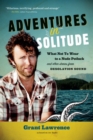 Adventures in Solitude : What Not to Wear to a Nudist Potluck & Other Stories from Desolation Sound - Book