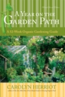 Year On The Garden Path : A 52-Week Organic Gardening Guide - Book