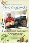Wilderness Dweller's Cookbook : The Best Bread in the World & Other Recipes - Book
