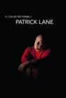 Collected Poems of Patrick Lane - Book