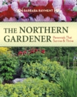 Northern Gardener : Perennials That Survive & Thrive - Book