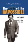 Art of the Impossible : Dave Barrett & the NDP in Power, 1972-1975 - Book