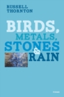 Birds, Metals, Stones & Rain - Book
