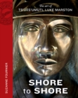 Shore to Shore : The Art of Ts'uts'umutl Luke Marston - Book
