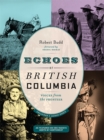 Echoes of British Columbia : Voices from the Frontier - Book