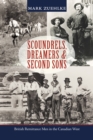 Scoundrels, Dreamers & Second Sons : British Remittance Men in the Canadian West - Book