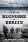 From the Klondike to Berlin : The Yukon in World War I - Book