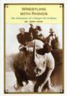 Wrestling With Rhinos : The Adventures of a Glasgow Vet in Kenya - Book