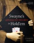 Swayne's Advanced Degree Hold'em : An Advanced Poker Degree for the Serious Player - Book