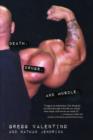 Death, Drugs, And Muscle : Surviving the Steroid Underworld - Book