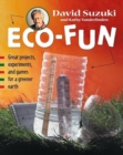 Eco-Fun : Great Projects, Experiments, and Games for a Greener Earth - Book