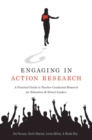 Engaging in Action Research : A Practical Guide to Teacher-Conducted Research for Educators and School Leaders - Book