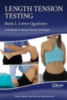 Length Tension Testing Book 1, Lower Quadrant : A Workbook of Manual Therapy Techniques - Book