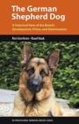 The German Shepherd Dog : A Historical View of the Breed's Development, Prime, and Deterioration - Book