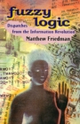 Fuzzy Logic : Dispatches from the Information Revolution - Book