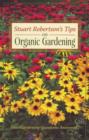 Stuart Robertson's Tips on Organic Gardening : Your Gardening Questions Answered - Book