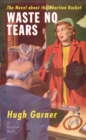 Waste No Tears - Book
