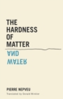The Hardness of Matter and Water - Book