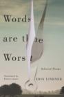 Words are the Worst : Selected Poems - Book