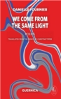 We Come From The Same Light Volume 188 - Book