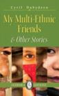My Multi-Ethnic Friends & Other Stories - Book