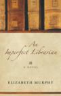 An Imperfect Librarian - Book