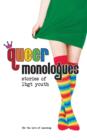 Queer Monologues : Stories of Lgbt Youth - Book