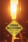 Urban Meltdown : Cities, Climate Change and Politics-as-Usual - eBook