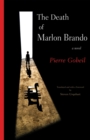 The Death of Marlon Brando : A Novel - Book