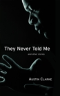 They Never Told Me : And Other Stories - Book