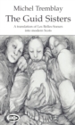The Guid Sisters : A Translation of Les Belles-Soeurs into Modern Scots - Book