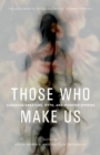 Those Who Make Us : Canadian Creature, Myth, and Monster Stories - Book