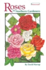 Roses for Northern Gardeners - David Harrap
