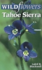 Wildflowers of the Tahoe Sierra - Book
