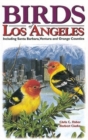 Birds of Los Angeles : Including Santa Barbara, Ventura, and Orange Counties - Book