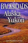 Backroads of Alaska and the Yukon - Book