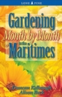 Gardening Month by Month in the Maritimes - Book
