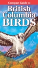 Compact Guide to British Columbia Birds - Book