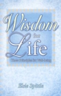 Wisdom for Life : Three Principles for Well-Being - Book