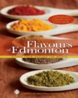 Flavours of Edmonton : Dishes From Around the World - Book