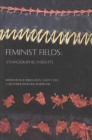 Feminist Fields : Ethnographic Insights - Book