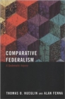 Comparative Federalism : A Systematic Inquiry - Book