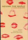 Sexing The Maple : A Canadian Sourcebook - Book