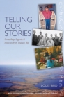 Telling Our Stories : Omushkego Legends and Histories from Hudson Bay - Book