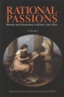 Rational Passions : Women and Scholarship in Britain, 1702 - 1870 - Book