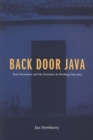 Back Door Java : State Formation and the Domestic in Working Class Java - Book