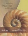 A History of Science in Society : A Reader - Book