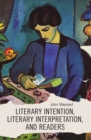 Literary Intention, Literary Interpretations, And Readers - Book