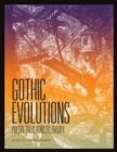 Gothic Evolutions : Poetry, Tales, Context, Theory - Book