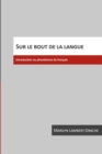 Sur le bout de la langue : Introduction au phonetisme du francais - Book